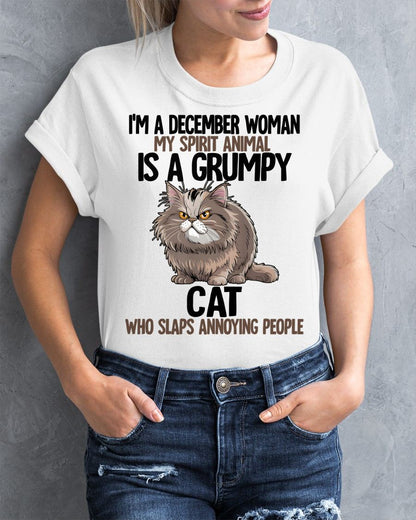 DECEMBER - MY SPIRIT ANIMAL IS A GRUMPY CAT - BIRTHDAY SHIRT FOR WOMEN - KATE12 (SKU12-278-12)