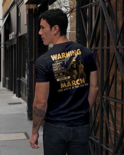 MARCH - WARNING GRUMPY MOODY - BIRTHDAY T-SHIRT FOR MEN - NIKI03 (SKU26T-01-07-03)