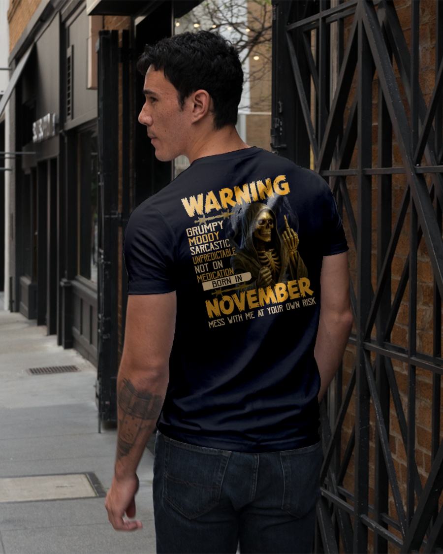 NOVEMBER - WARNING GRUMPY MOODY - BIRTHDAY T-SHIRT FOR MEN - NIKI11 (SKU26T-01-07-11)