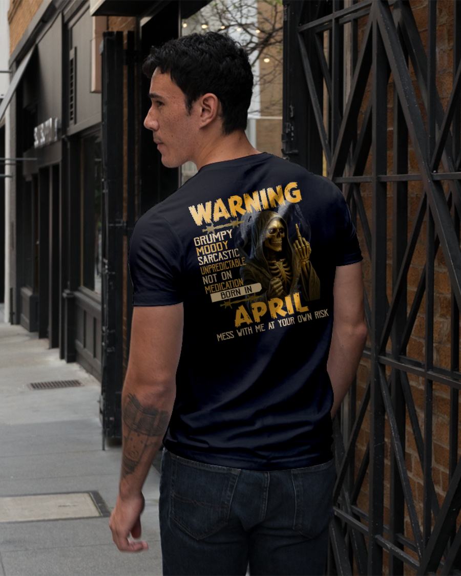 APRIL - WARNING GRUMPY MOODY - BIRTHDAY T-SHIRT FOR MEN - NIKI04 (SKU26T-01-07-04)