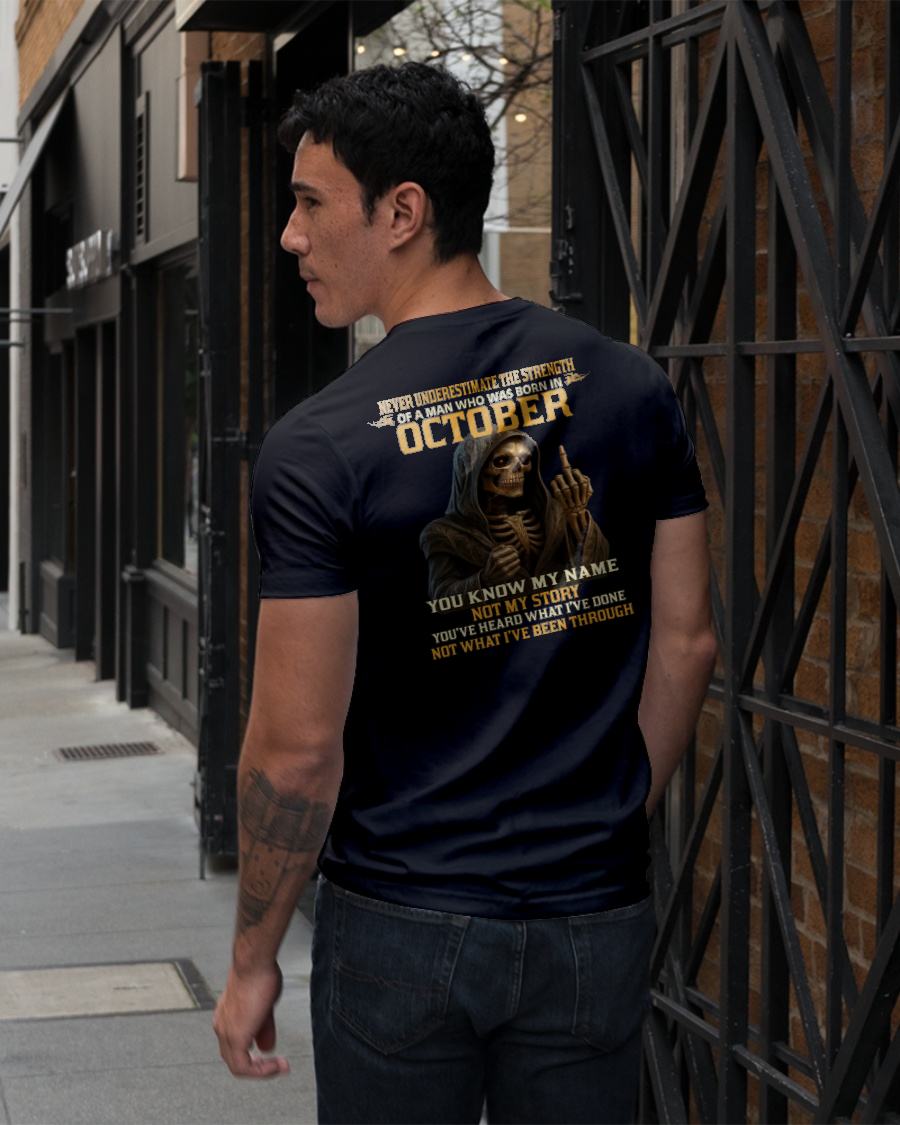 OCTOBER - NEVER UNDERESTIMATE - BIRTHDAY T-SHIRT FOR MEN - NIKI10 (SKU26T-01-06-10)