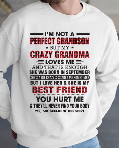 SEPTEMBER - I’M NOT A PERFECT GRANDSON BUT MY CRAZY GRANDMA LOVES ME AND THAT IS ENOUGH - FROM GRANDMA - KATE09 (SKU10-167-09)