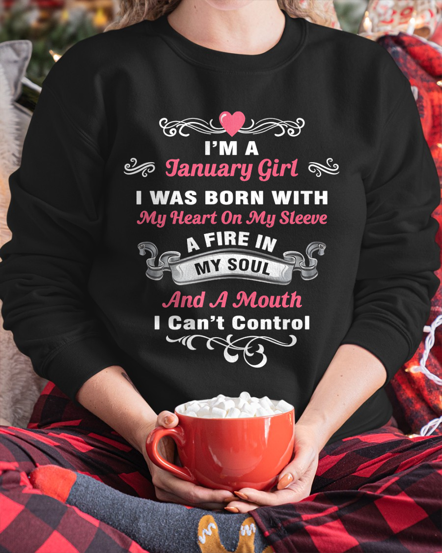 "I'M A JANUARY GIRL BORN WITH A FIRE IN MY SOUL" – Birthday Gift For January Girls (SKU26T-01145-01)