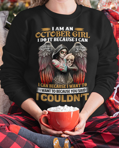 October Girl Shirt - I Am An October Girl I Do It Because I Can I Want To Because You Said I Couldn’t - Skull Angel Wings Gothic Style – (SKU26T-01173-10)