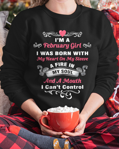 "I'M A FEBRUARY GIRL BORN WITH A FIRE IN MY SOUL" – Birthday Gift For February Girls (SKU26T-01145-02)