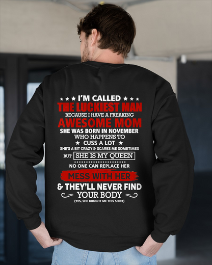 NOVEMBER SHIRT – I'M CALLED THE LUCKIEST MAN BECAUSE I HAVE A FREAKING AWESOME MOM – FUNNY SHIRT - FROM MOM TO SON – KATE11 (SKU26T-01209-11)