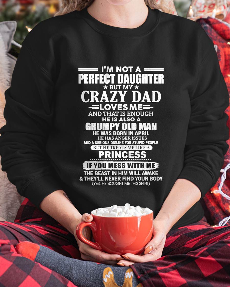 APRIL - I'M NOT A PERFECT DAUGHTER BUT MY CRAZY DAD LOVES ME AND THAT IS ENOUGH - GIFT FROM DAD -NIKI04 (SKU2605-141-04)