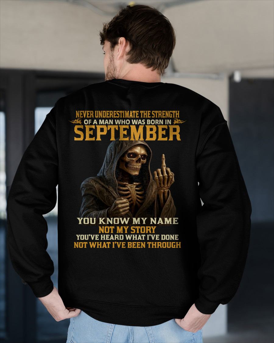 SEPTEMBER - NEVER UNDERESTIMATE - BIRTHDAY T-SHIRT FOR MEN - NIKI09 (SKU26T-01-06-09)