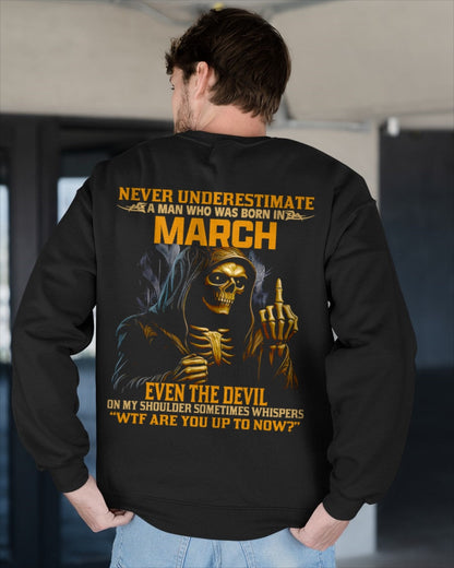 NEVER UNDERESTIMATE A MAN WHO WAS BORN IN MARCH - KATE03 male (SKU12-276-03)