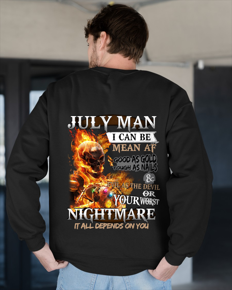 "JULY MAN I CAN BE MEAN AF OR YOUR WORST NIGHTMARE" - Funny Skull Tee For July Men (SKU26T-01137-07)