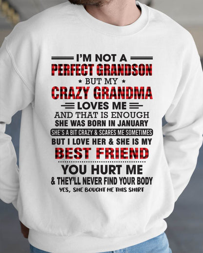 JANUARY - I’M NOT A PERFECT GRANDSON BUT MY CRAZY GRANDMA LOVES ME AND THAT IS ENOUGH - FROM GRANDMA - KATE01 (SKU10-167-01)