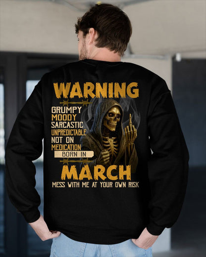 MARCH - WARNING GRUMPY MOODY - BIRTHDAY T-SHIRT FOR MEN - NIKI03 (SKU26T-01-07-03)