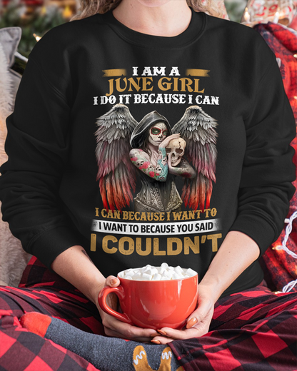 June Girl Shirt - I Am A June Girl I Do It Because I Can I Want To Because You Said I Couldn’t - Skull Angel Wings Gothic Style – (SKU26T-01173-06)