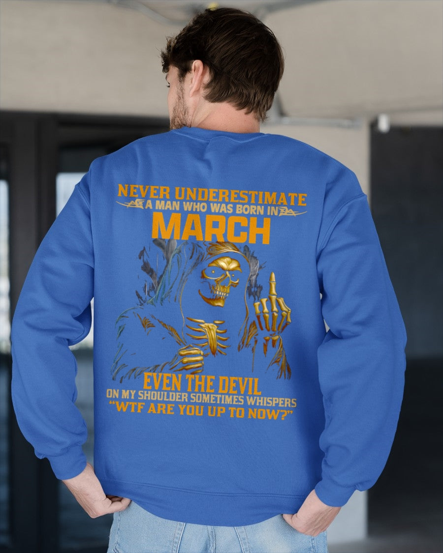 NEVER UNDERESTIMATE A MAN WHO WAS BORN IN MARCH - KATE03 male (SKU12-276-03)