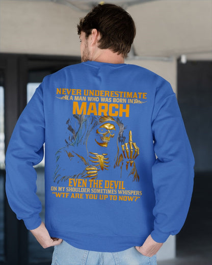 NEVER UNDERESTIMATE A MAN WHO WAS BORN IN MARCH - KATE03 male (SKU12-276-03)