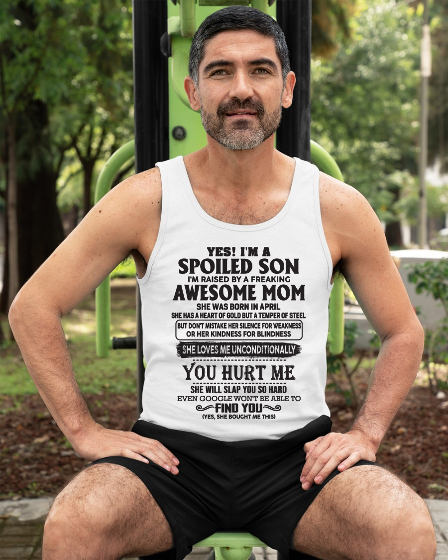 APRIL – Yes, I’m a Spoiled Son, Raised by a Freaking Awesome Mom – FROM MOM TO SON – KATE04 (SKU26T-01-65-04)