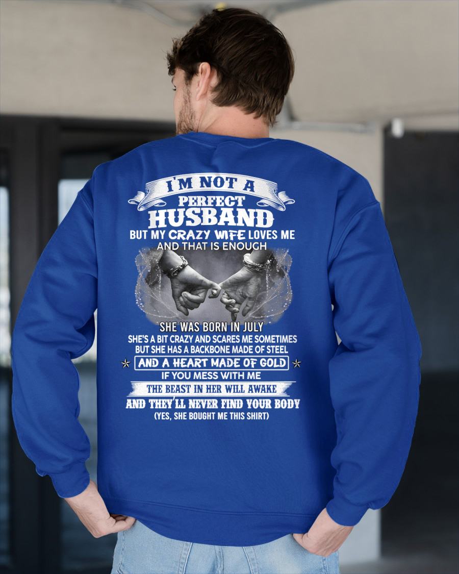 JULY - I'M NOT A PERFECT HUSBAND BUT MY CRAZY WIFE LOVE ME - GIFT FROM WIFE - NIKI07 (SKU26T-01118-07)