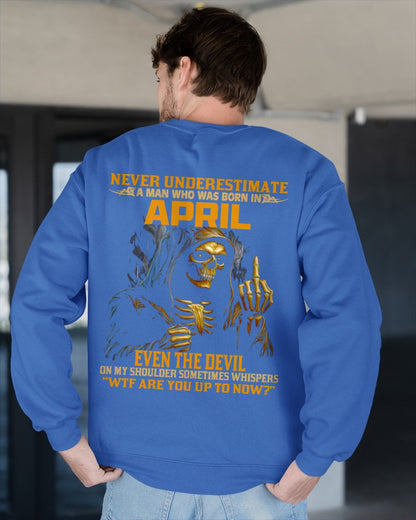 NEVER UNDERESTIMATE A MAN WHO WAS BORN IN APRIL - KATE04 male (SKU12-276-04)