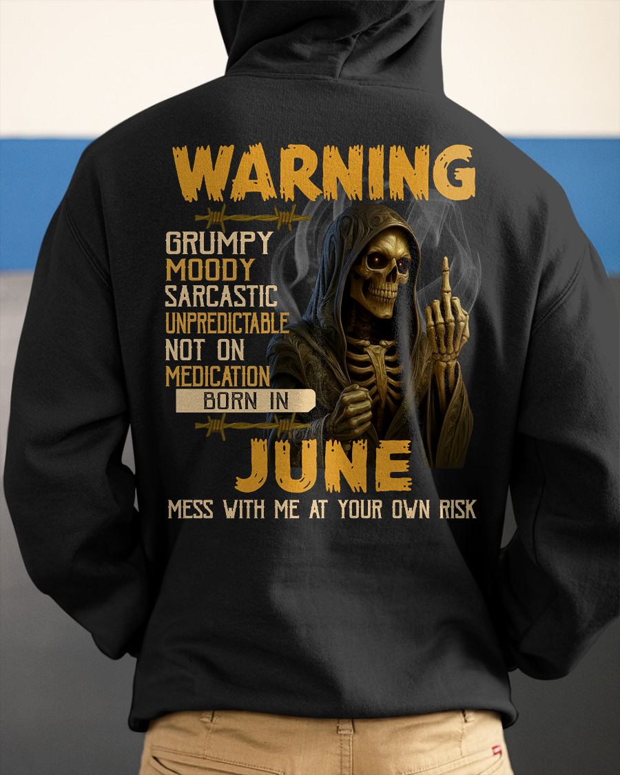 JUNE - WARNING GRUMPY MOODY - BIRTHDAY T-SHIRT FOR MEN - KATE06 (SKU26T-01-07-06)