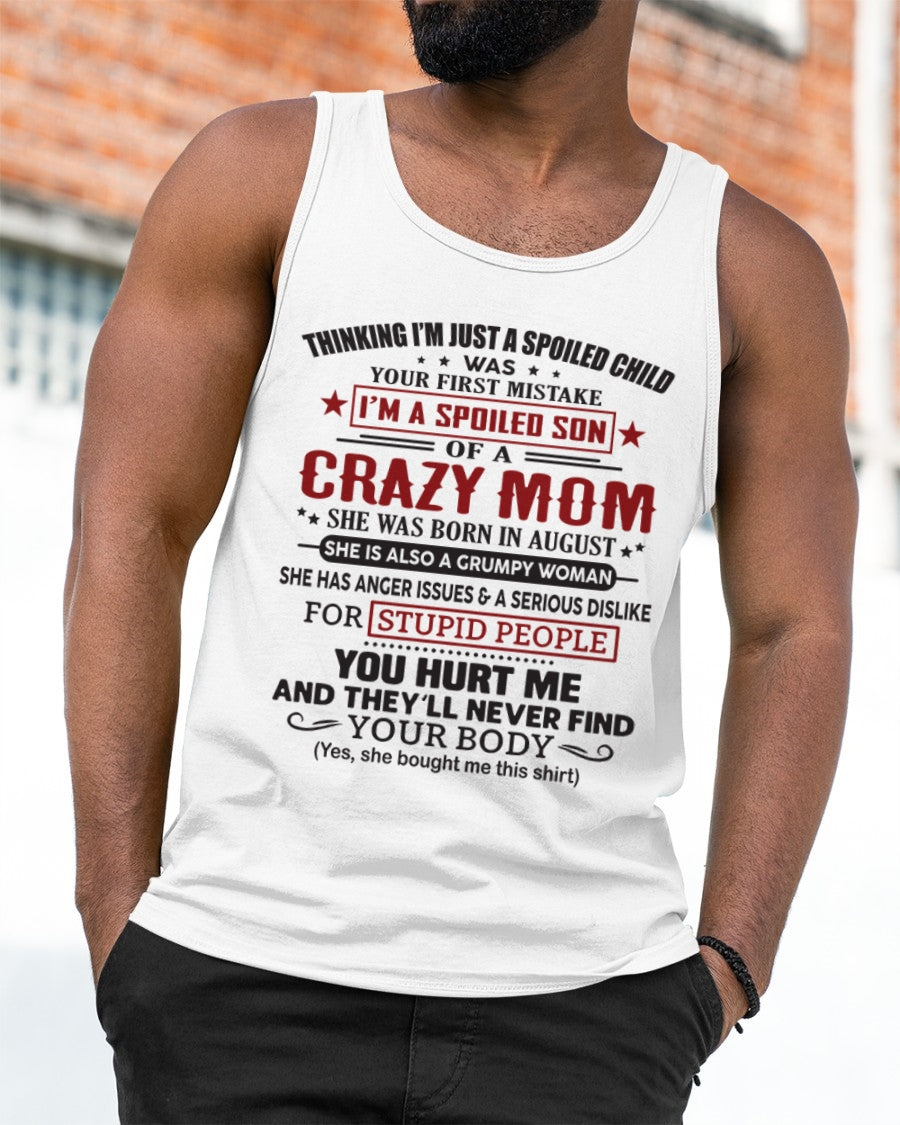Spoiled Son of a Crazy August Mom Shirt – Birthday Gift from Mom / Woman - KATE08 (SKU10-174-08)