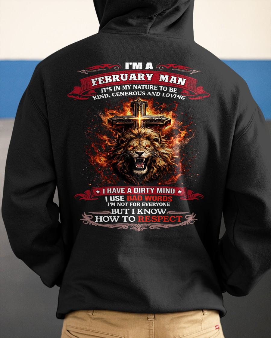 FEBRUARY - KIND AND LOVING ARE MY NATURE - PREMIUM DTG PRINT BIRTHDAY T-SHIRT FOR MEN - KATE02 (SKU26T-01-31-02)