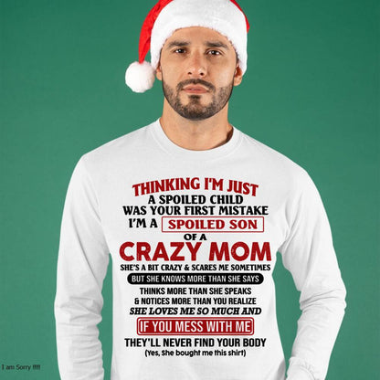 I Am Spoiled Son Of A Crazy Mom - Gift for Son From Mom - NIKI00 (SKUT-MS0608-00)