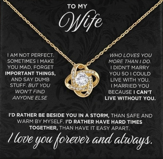 TO MY WIFE "I Can't Live Without You" - FROM HUSBAND - Premium Love Knot Necklace (SKU2604-157)