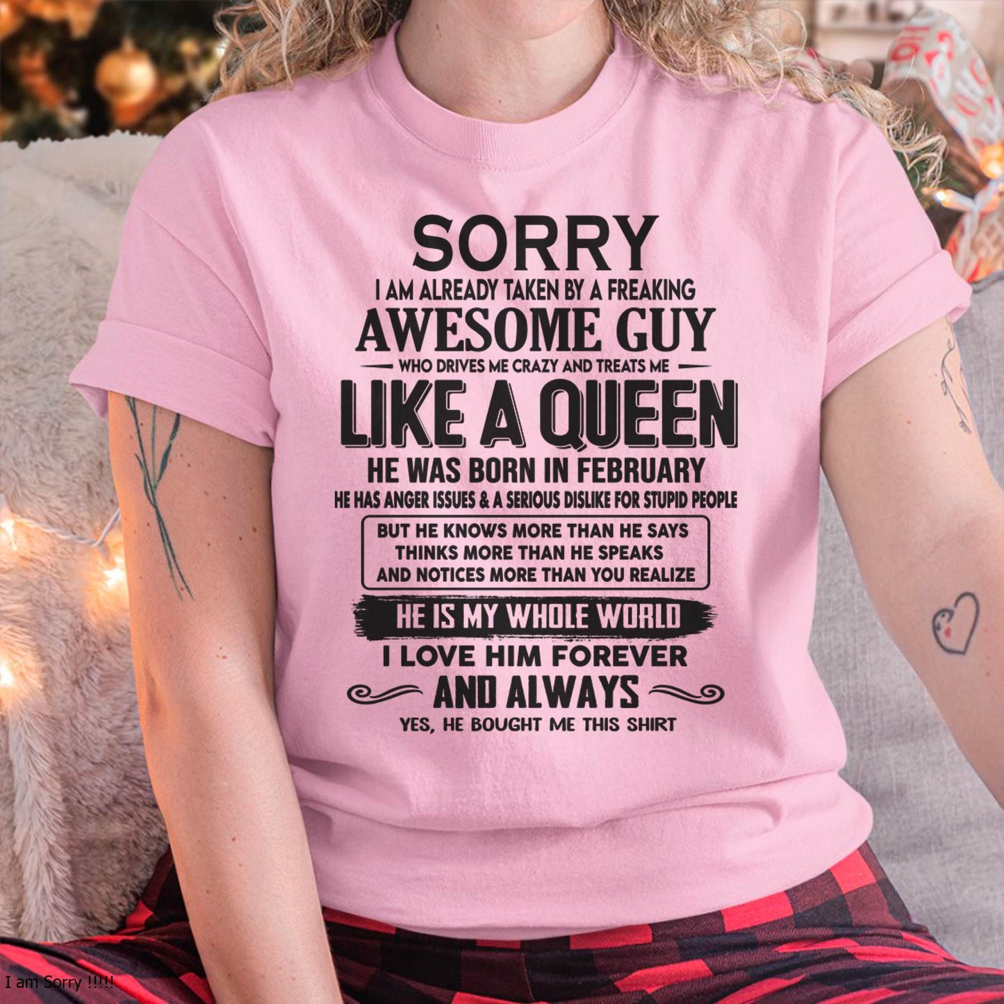 February - Sorry I am already taken by a freaking awesome guy - Gift for Wife From Husband - KATE02 (SKU08-25-02)