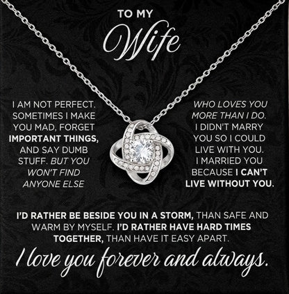 TO MY WIFE FROM HUSBAND "I Can't Live Without You" - Premium Love Knot Necklace