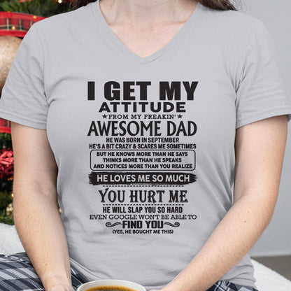 September - I GET MY ATTITUDE FROM MY FREAKIN' AWESOME DAD - Gift for Son and Daughter From Dad - KATE09 (SKU-TDD-09)