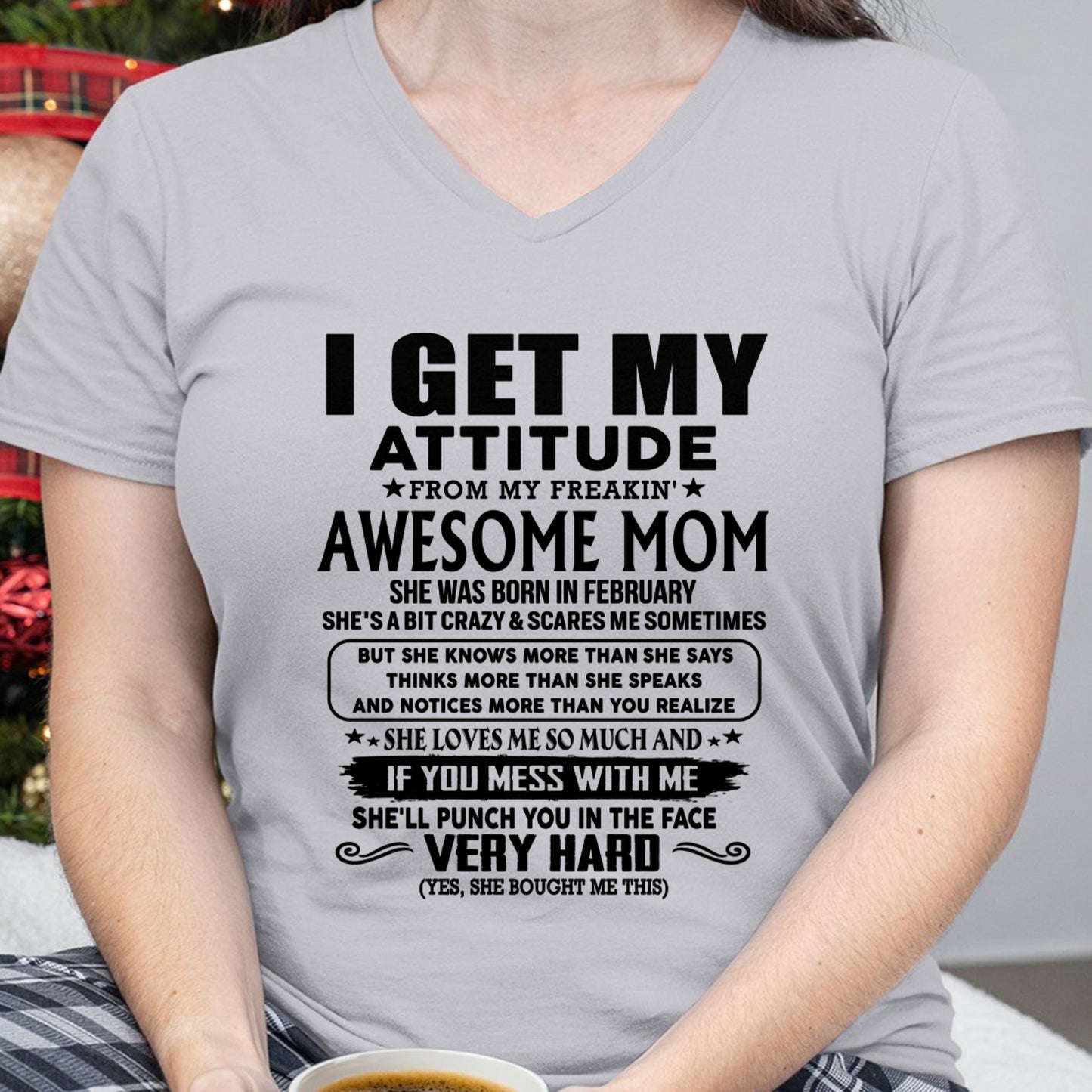 Thanks Mom - I GET MY ATTITUDE FROM MY FREAKIN' AWESOME MOM - Gift for Son and Daughter From Mom - NIKI02 (SKU-TMD-CU-02)